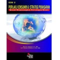 PERILAKU KONSUMEN DAN STARTEGI PEMASARAN UNTUK MEMENANGKAN PERSAINGAN BISNIS