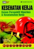 Kesehatan Kerja Dalam Perspektif Hiperkes & Keselamatan Kerja