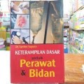 Keterampilan Dasar untuk Perawat & Bidan