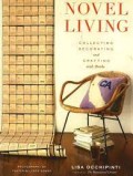 Novel Living Collecting and Crafting With Books