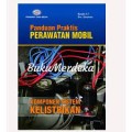 Panduan Perawatan Mobil Komponen Kelistrikan Cetakan Pertama