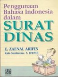 Penggunaan Bahasa Indonesia dalam SURAT DINAS Cetakan Keenam