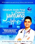 Sebelum anda pergi ke dokter Jantung; Penjelasan dari pertanyaan tersering mengenai penyakit jantung