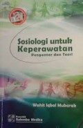 Sosiologi Untuk Keperawatan : Pengantar dan Teori