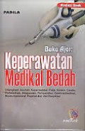 buku ajar keperawatan medikal bedah ; dilengkapi asuhan keperawatan pada sistem cardio, perkemihan, integumen, persyarafan, gastrointestinal, muskuloskeletal, reproduksi, dan respirasi
